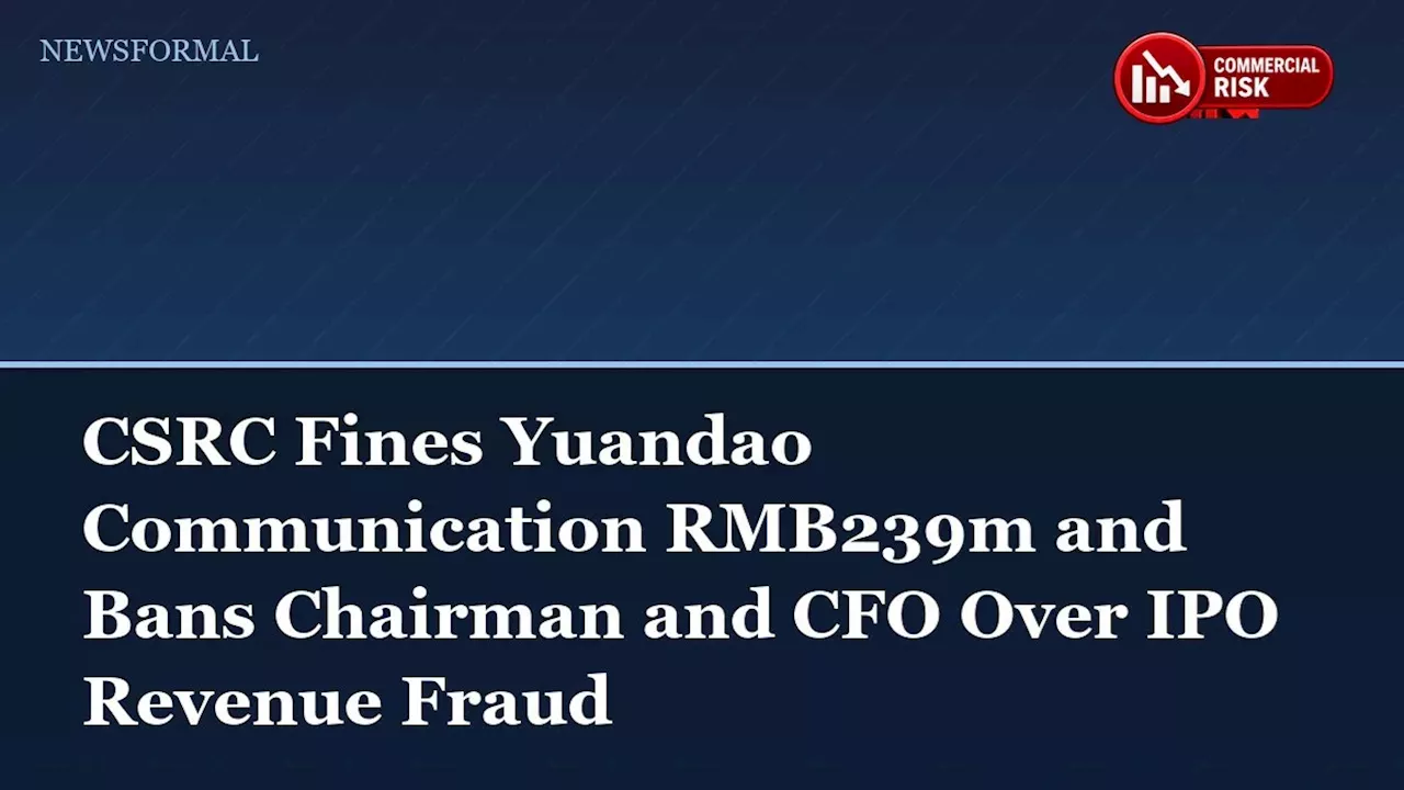The RMB 238 Million Price of Fabricated Growth: Yuandao Communication’s IPO Scandal