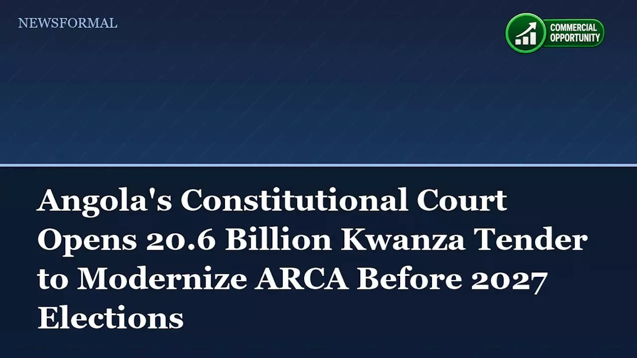 Angola’s 20.6 Billion Kwanza Push to Secure the 2027 Electoral Archive