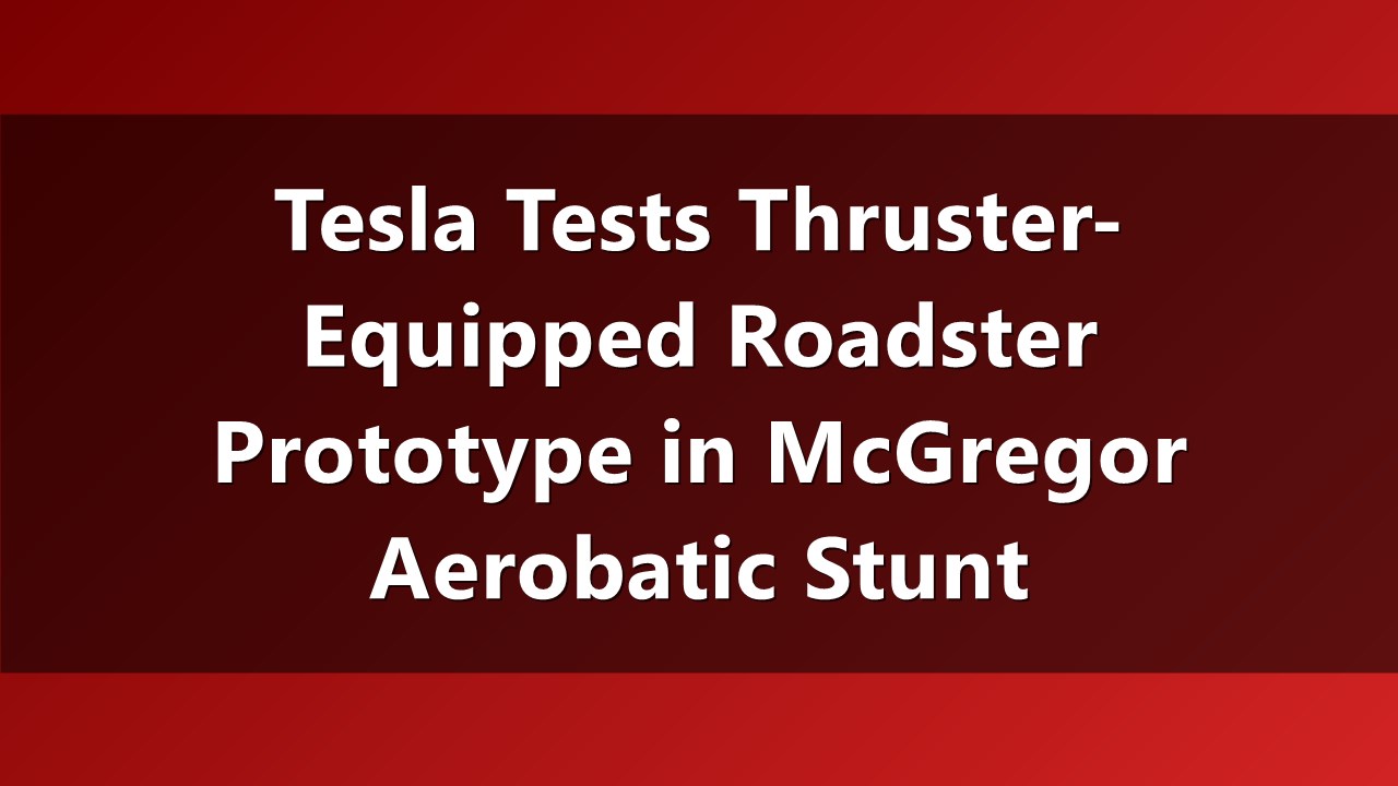 Tesla's McGregor Stunt: A High-Flying Preview of the Roadster's Aerospace Ambitions